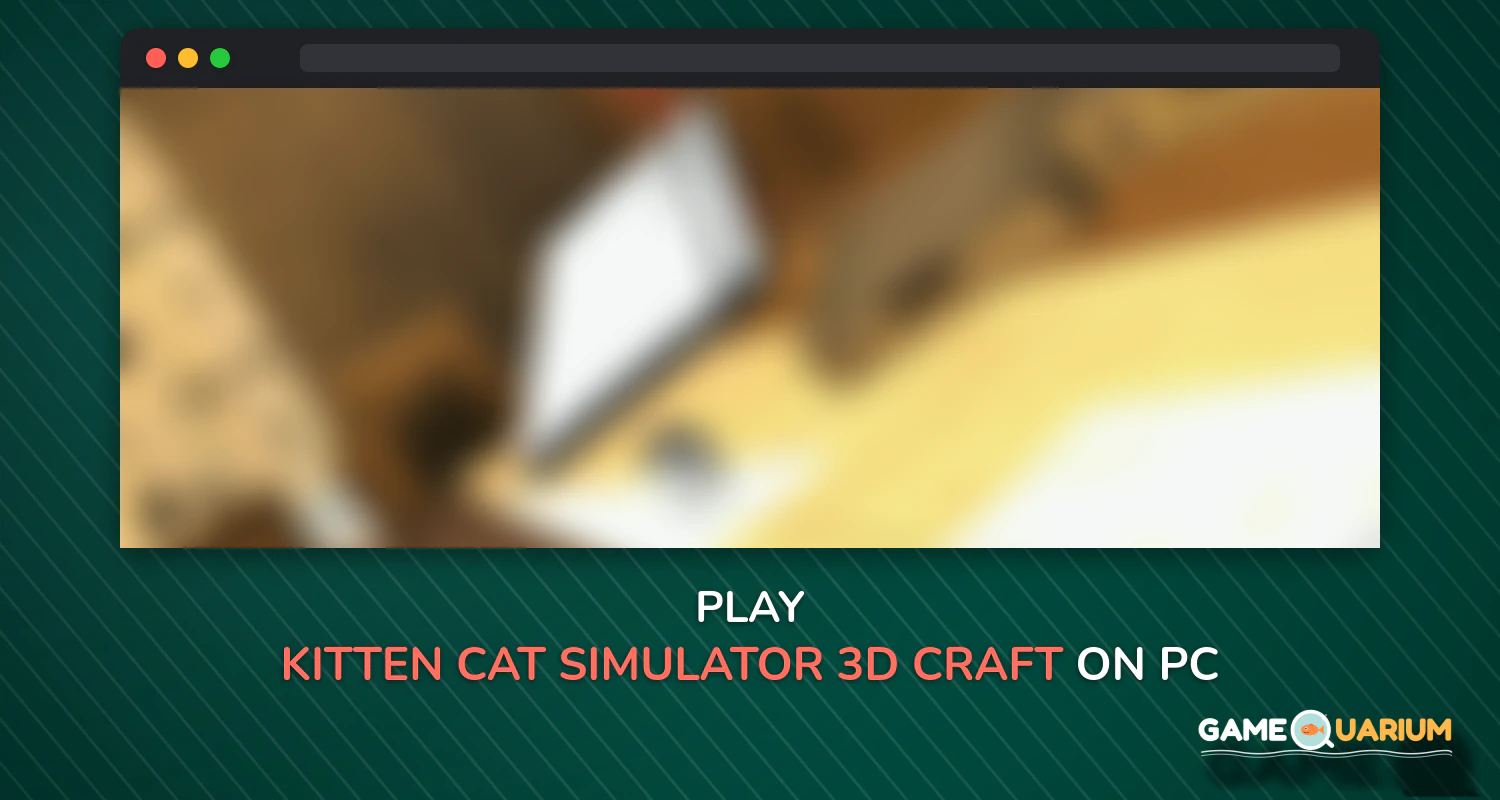 Kitten Cat Simulator 3D Craft on Windows Kitten Cat Simulator 3D Craft on Windows