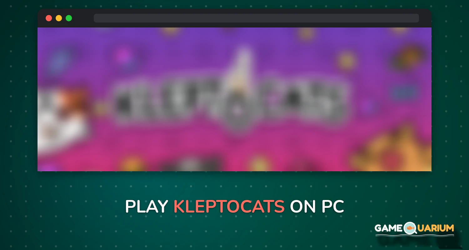 KleptoCats on Windows KleptoCats on Windows