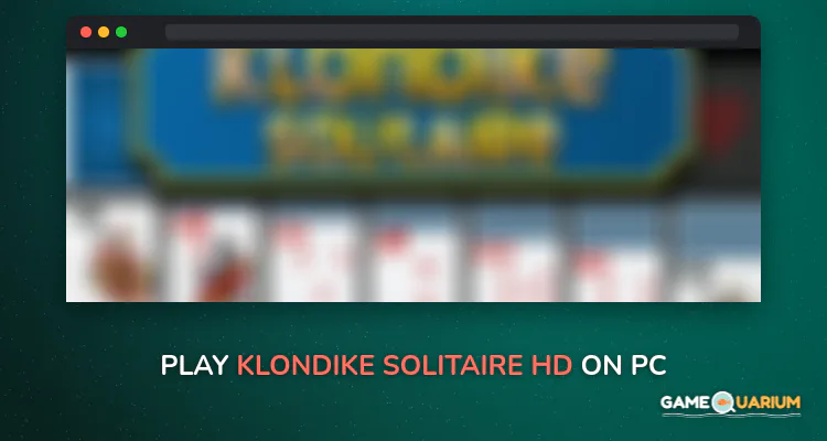 Klondike Solitaire HD on Windows Klondike Solitaire HD on Windows