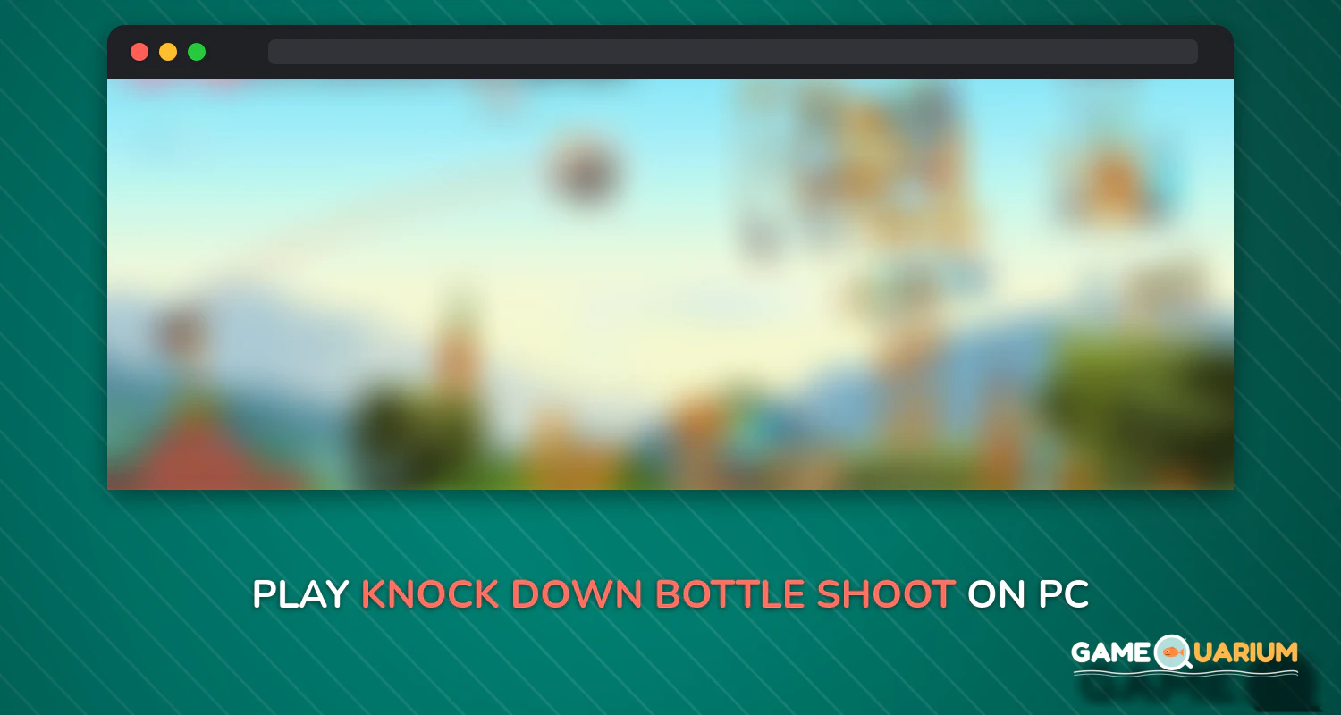 Knock Down Bottle Shoot on Windows Knock Down Bottle Shoot on Windows