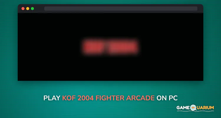 Kof 2004 Fighter Arcade on Windows