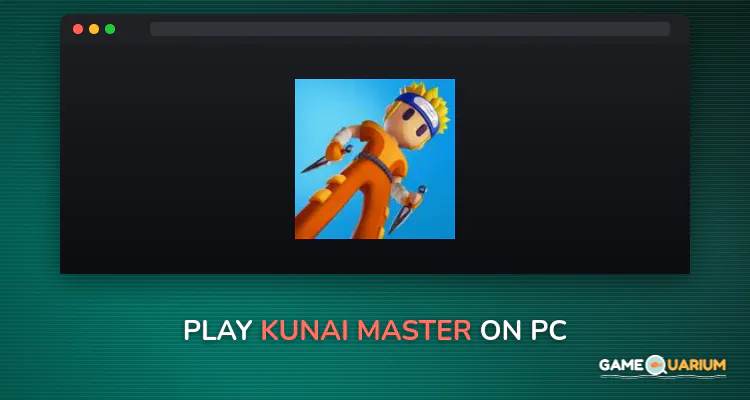 Kunai Master on Windows Kunai Master on Windows