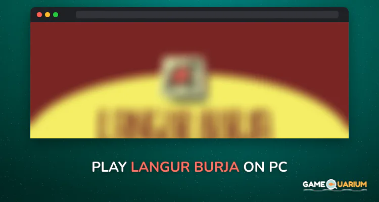 Langur Burja on Windows