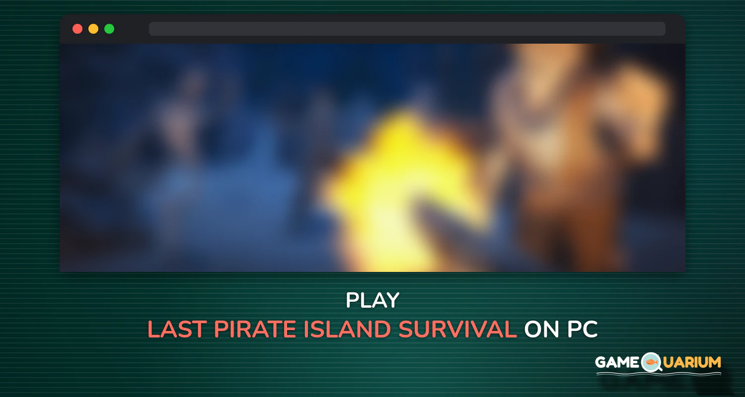 Last Pirate: Island Survival on Windows Last Pirate: Island Survival on Windows