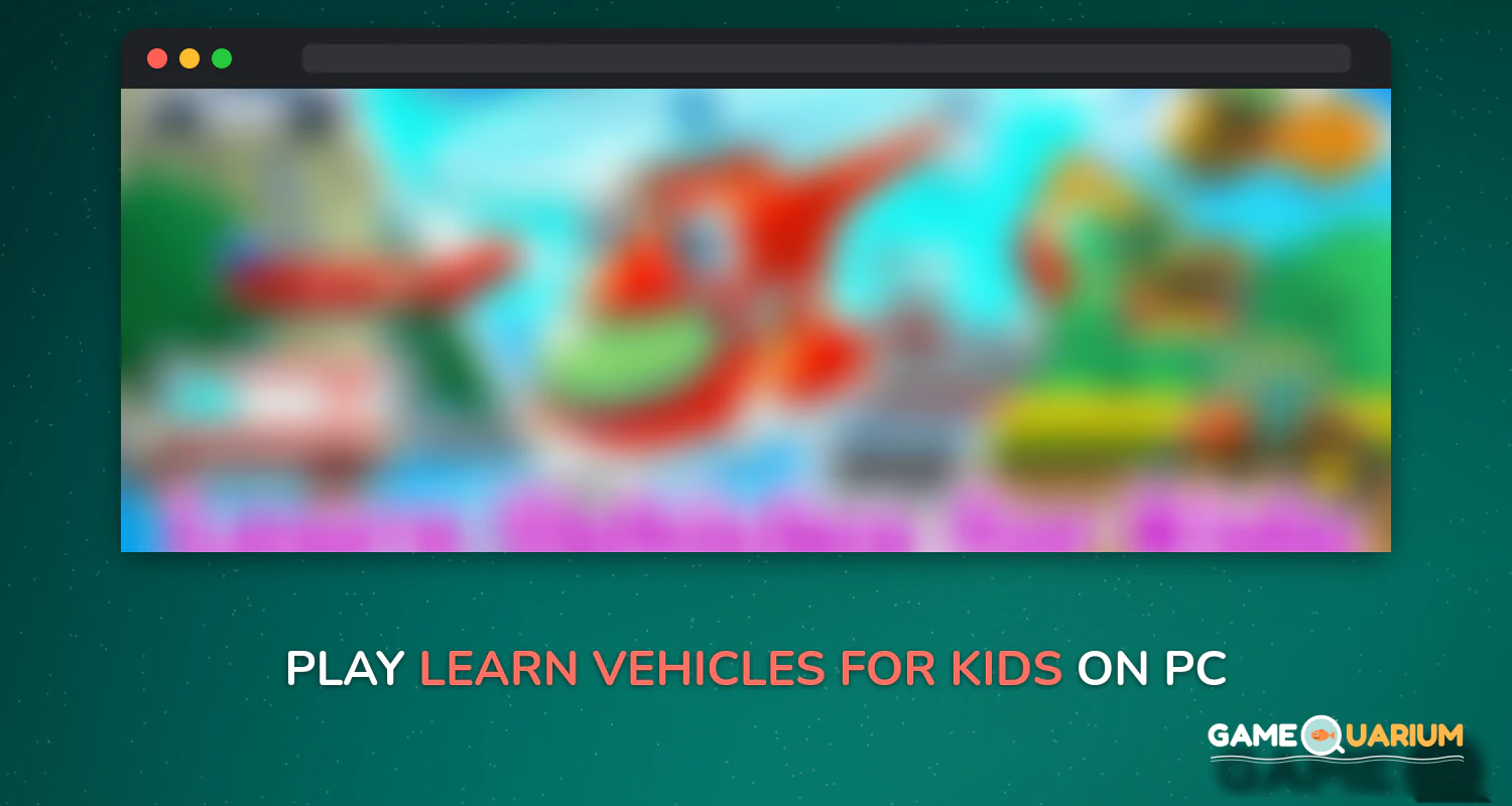 Learn Vehicles for Kids - Transport for Toddlers on Windows