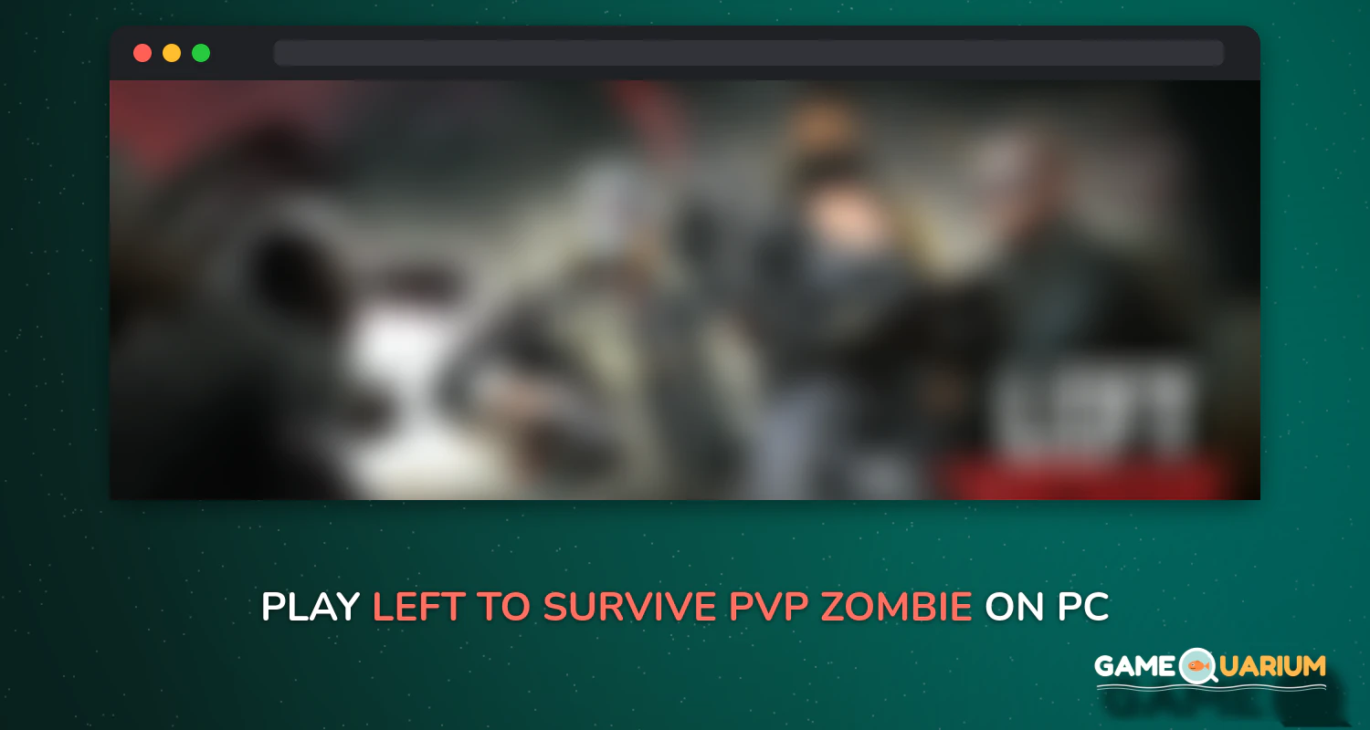 Left to Survive: PvP Zombie Shooter on Windows Left to Survive: PvP Zombie Shooter on Windows