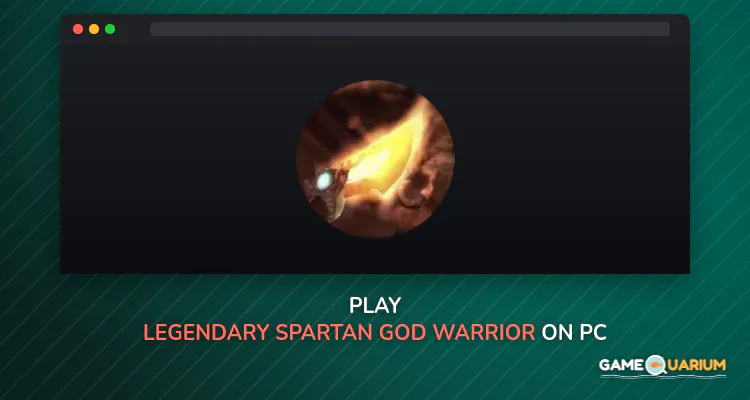 Legendary Spartan God Warrior on Windows Legendary Spartan God Warrior on Windows
