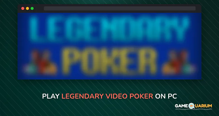 Legendary Video Poker on Windows