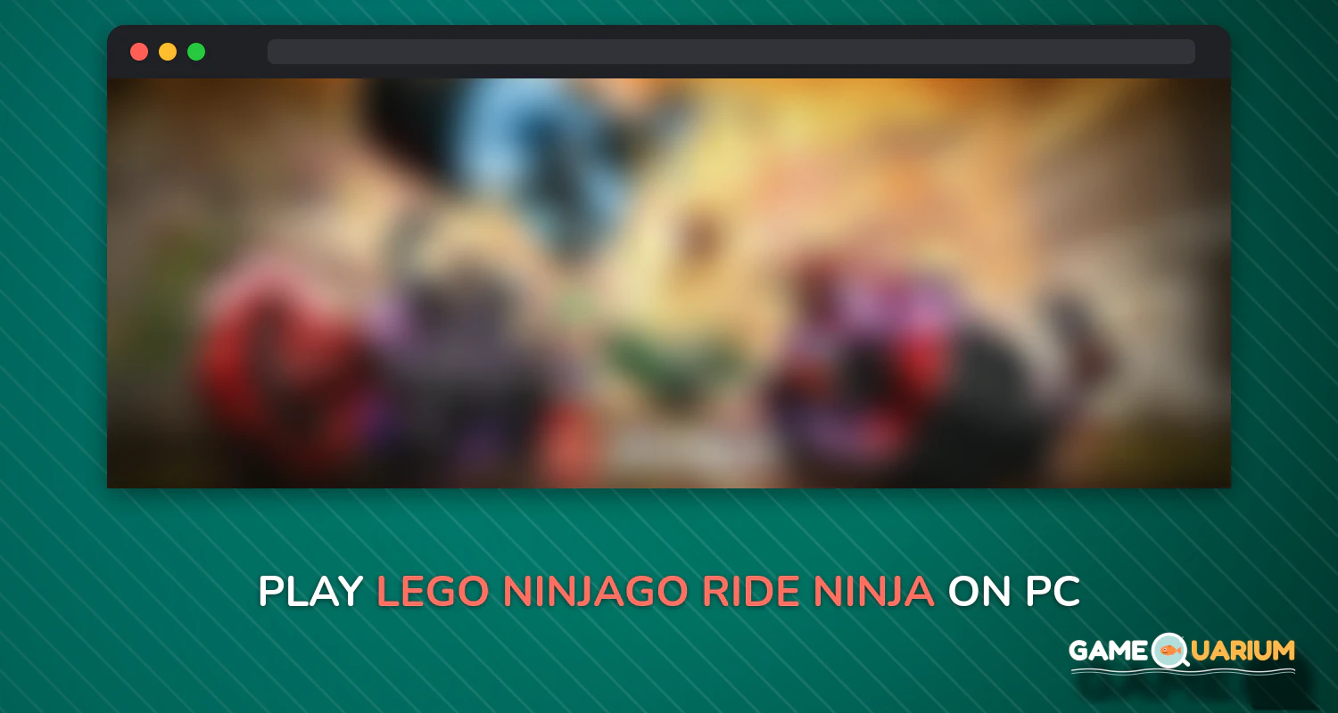 LEGO® NINJAGO®: Ride Ninja on Windows LEGO® NINJAGO®: Ride Ninja on Windows