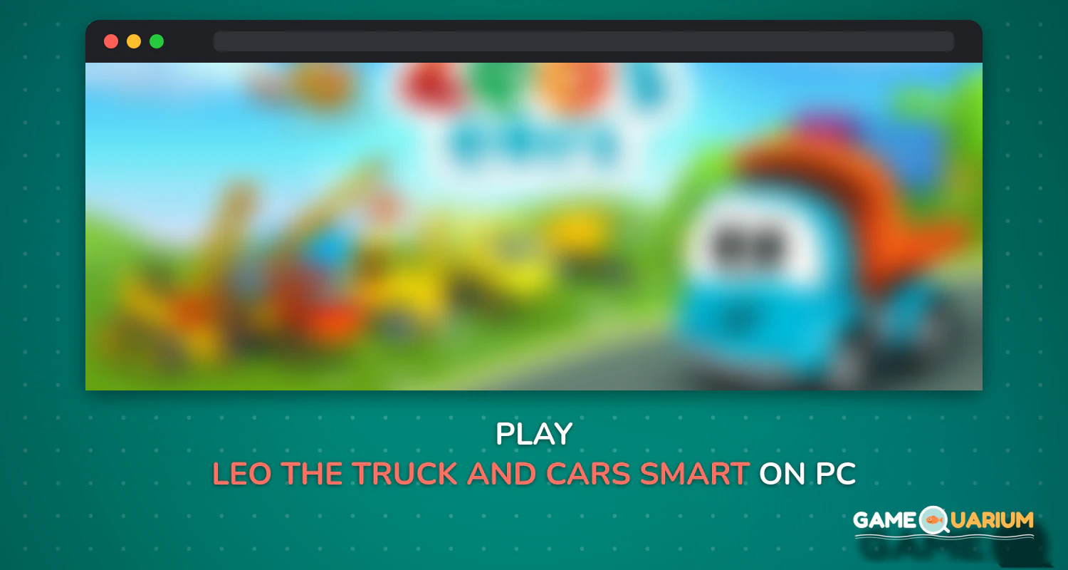 Leo the Truck and cars: Smart toys for kids on Windows