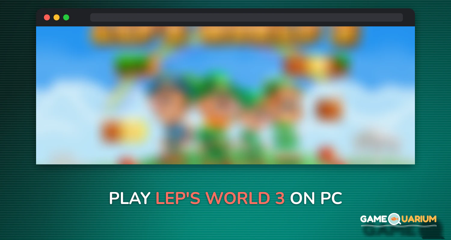 Lep's World 3 🍀🍀🍀 on Windows