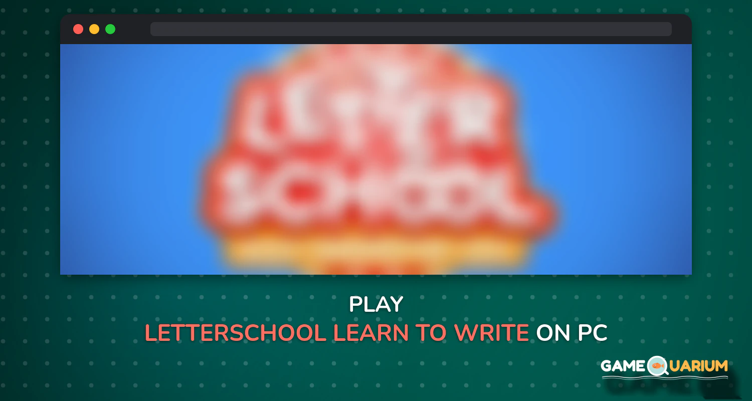 LetterSchool - Learn to Write! on Windows
