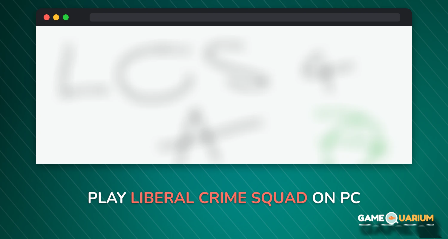 Liberal Crime Squad on Windows