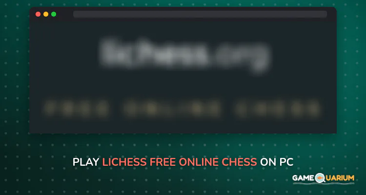lichess • Free Online Chess on Windows