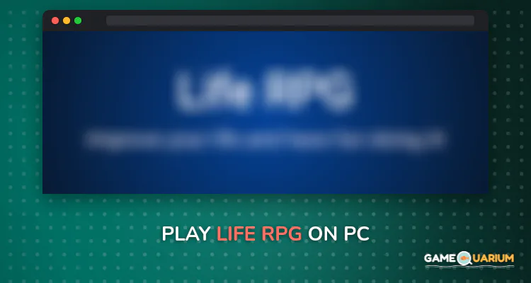 Life RPG on Windows Life RPG on Windows