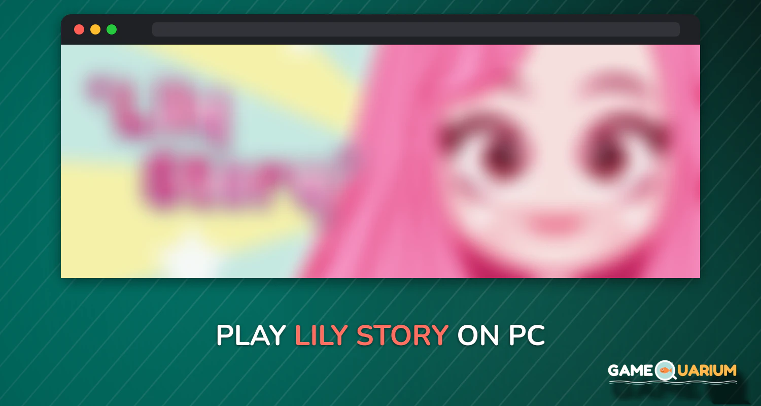 Lily Story on Windows Lily Story on Windows