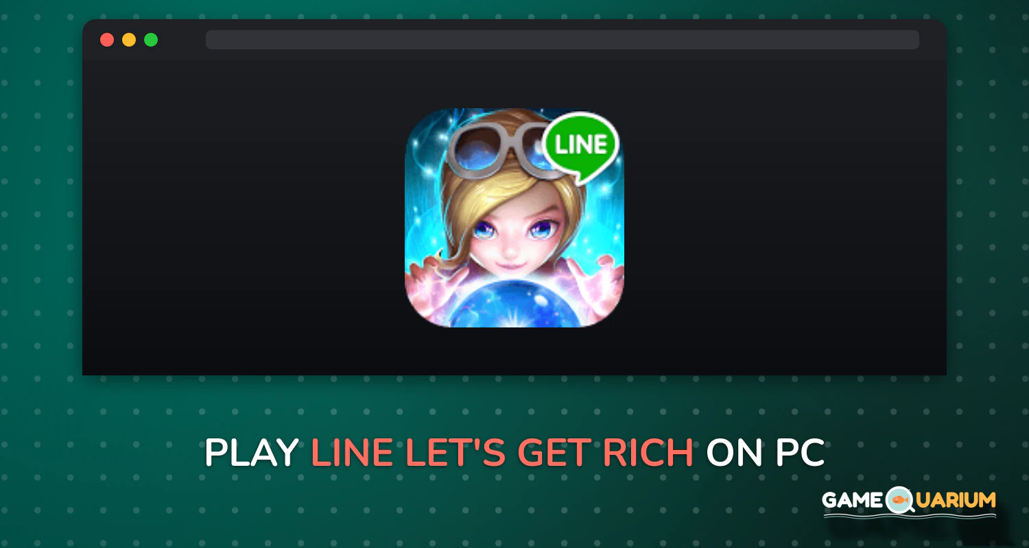 Line Let's Get Rich on Windows