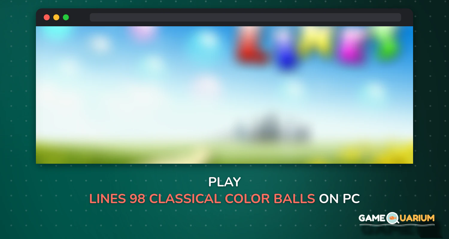 Lines 98 Classical Color Balls on Windows Lines 98 Classical Color Balls on Windows