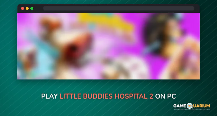 Little Buddies Hospital 2 on Windows Little Buddies Hospital 2 on Windows