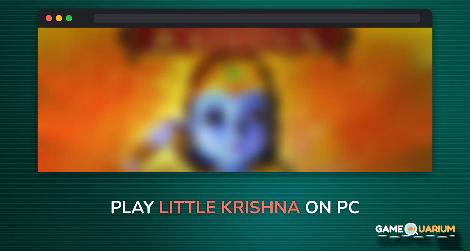 Little Krishna on Windows