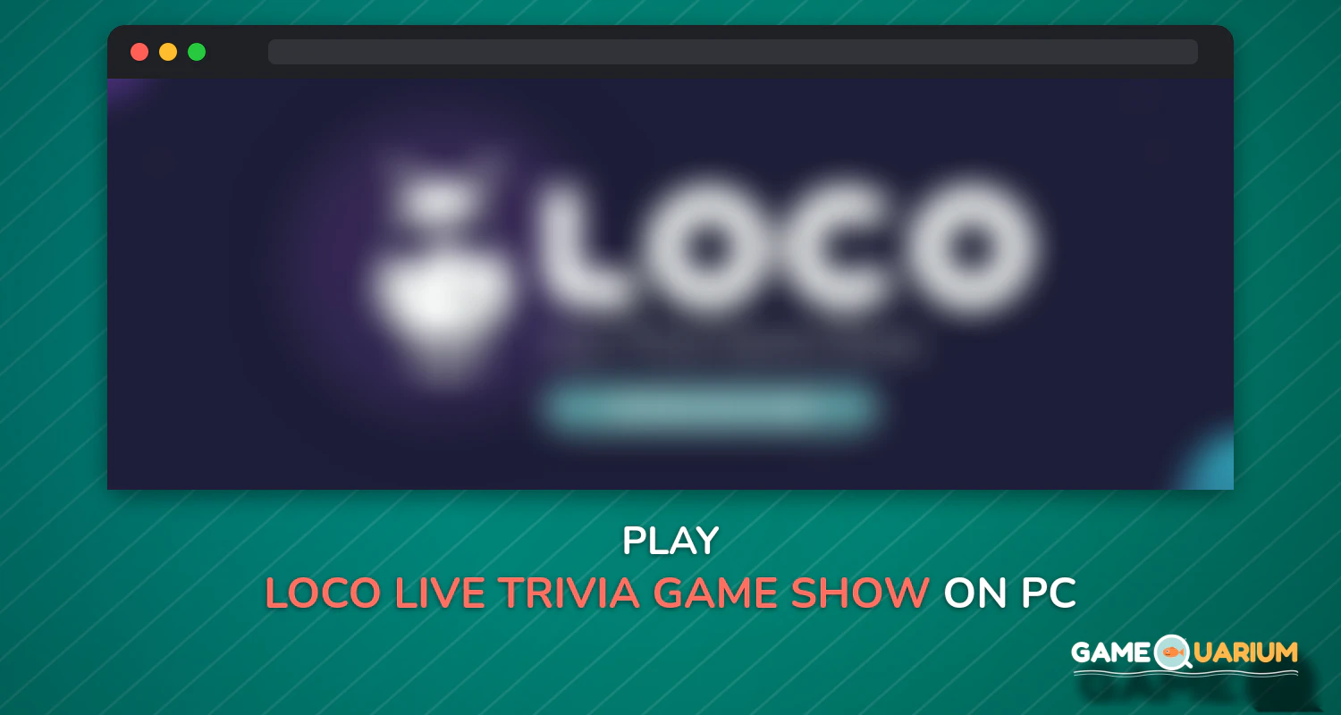 Loco - Live Trivia Game Show on Windows Loco - Live Trivia Game Show on Windows