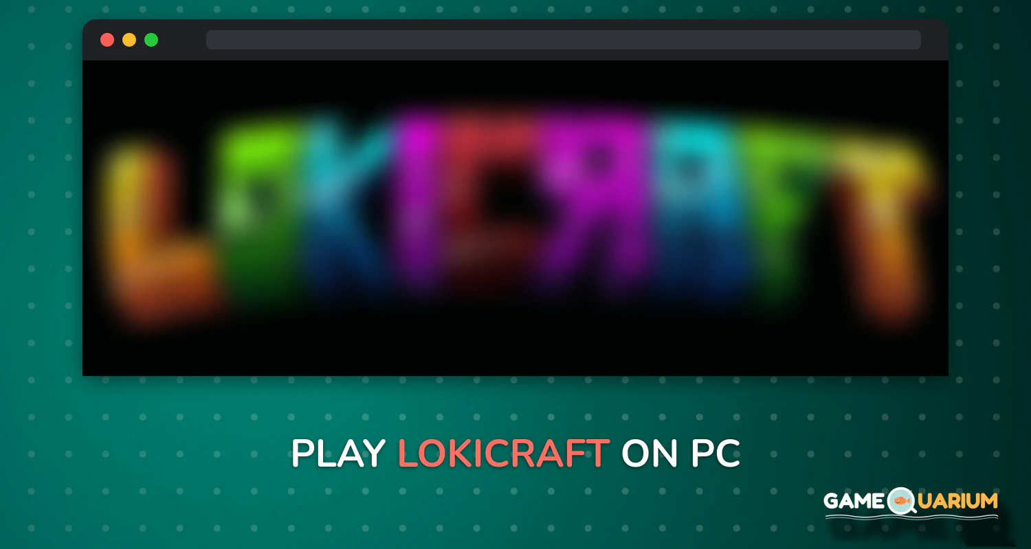 LokiCraft on Windows LokiCraft on Windows