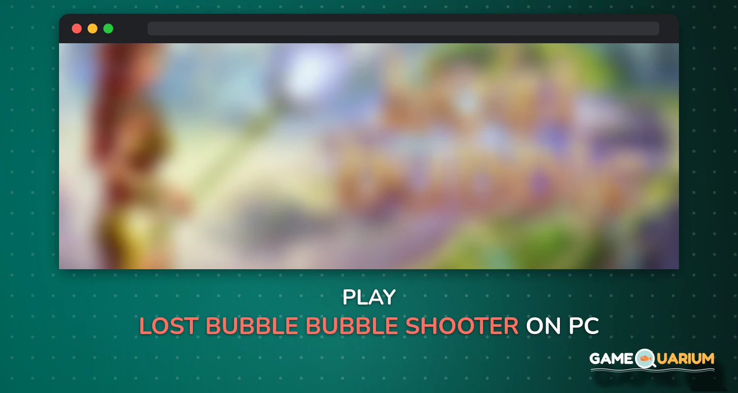 Lost Bubble - Bubble Shooter on Windows Lost Bubble - Bubble Shooter on Windows