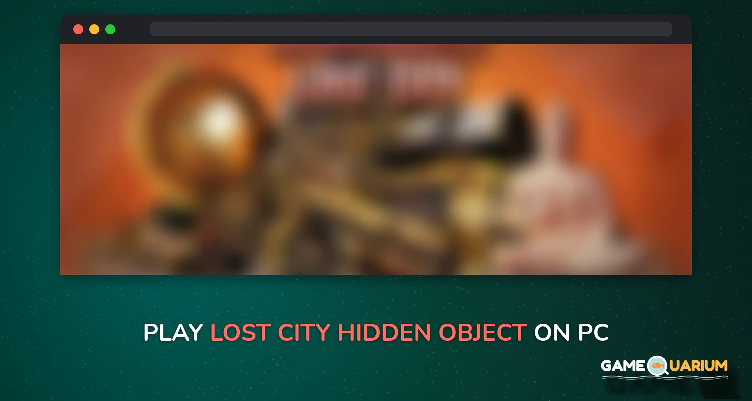 Lost City Hidden Object Adventure Games Free on Windows Lost City Hidden Object Adventure Games Free on Windows