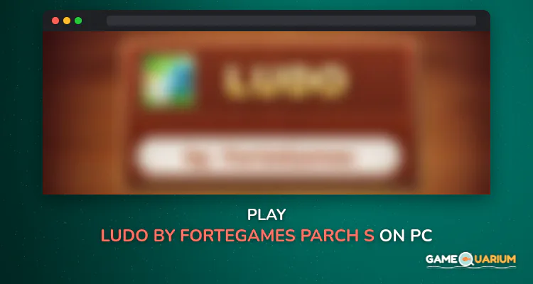LUDO BY FORTEGAMES( Parchís ) on Windows