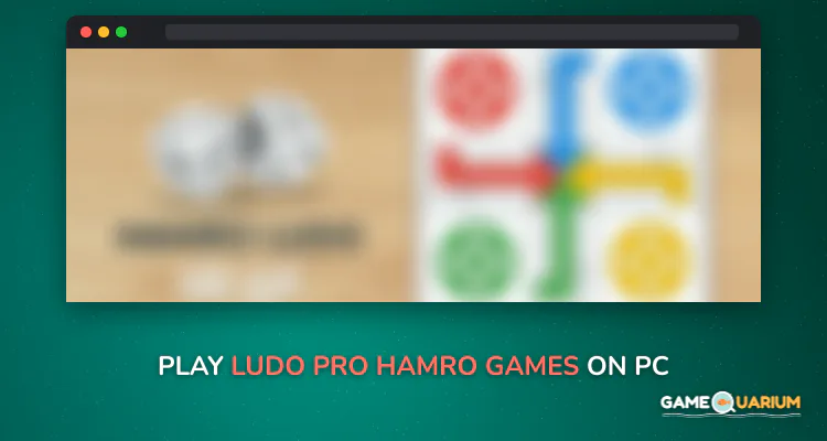 Ludo Pro - Hamro Games on Windows