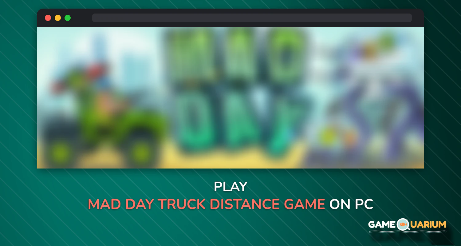 Mad Day - Truck Distance Game on Windows