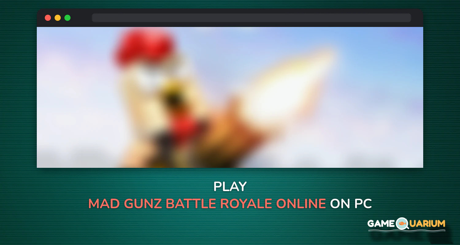 Mad GunZ - Battle Royale, online, shooting games on Windows Mad GunZ - Battle Royale, online, shooting games on Windows