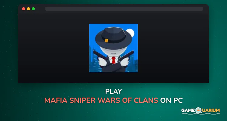 Mafia Sniper — Wars of Clans on Windows Mafia Sniper — Wars of Clans on Windows