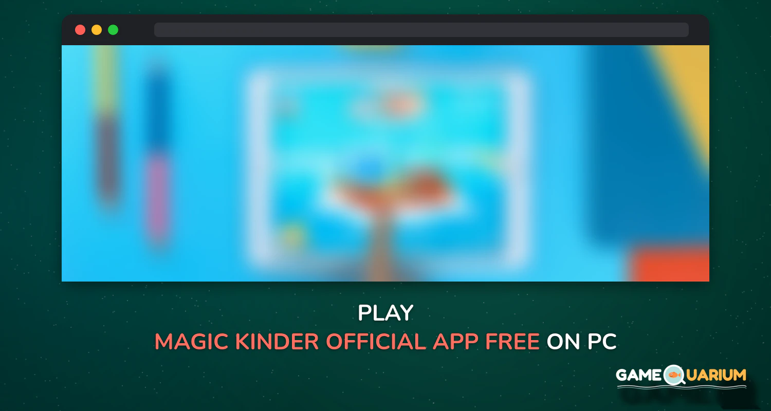 Magic Kinder Official App - Free Kids Games on Windows Magic Kinder Official App - Free Kids Games on Windows