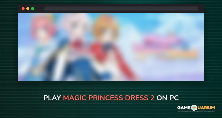 Magic Princess Dress 2 on Windows Magic Princess Dress 2 on Windows