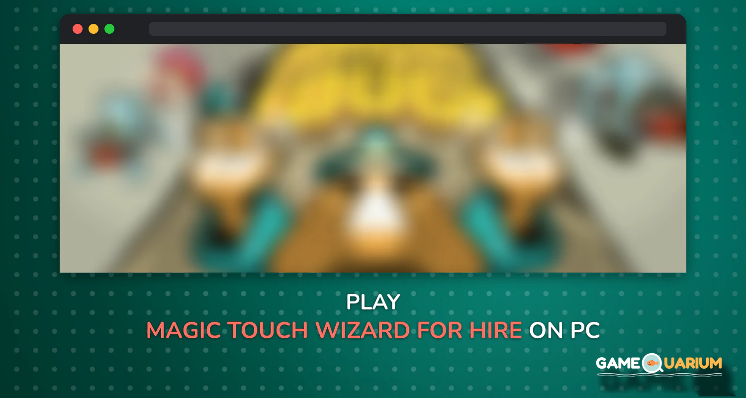 Magic Touch: Wizard for Hire on Windows