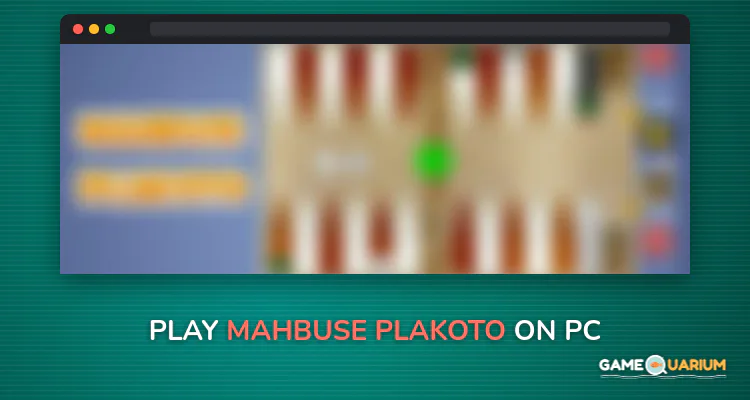 Mahbuse Plakoto on Windows