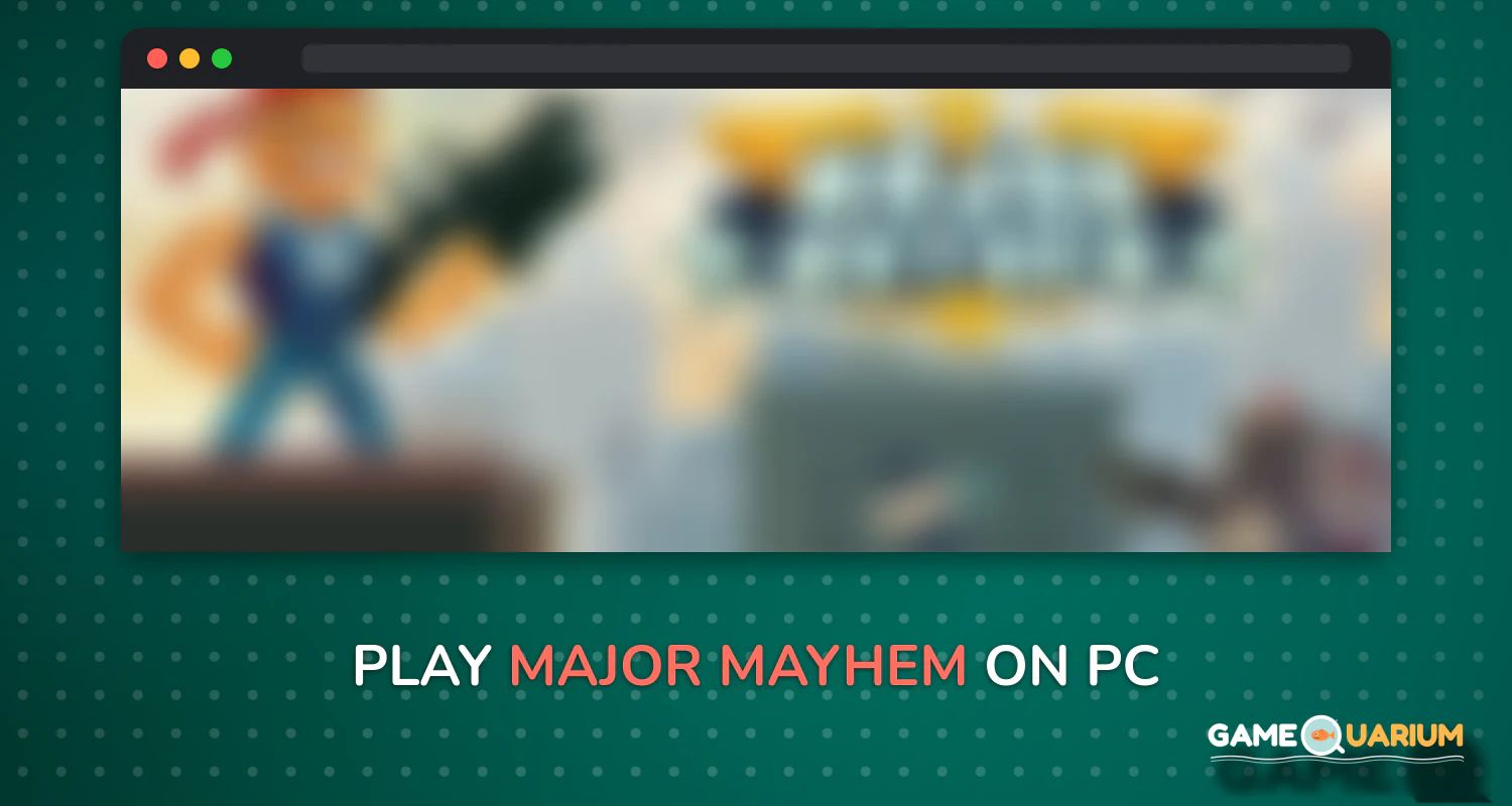 Major Mayhem on Windows