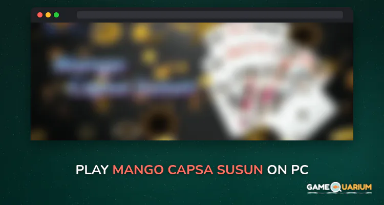 Mango Capsa Susun on Windows Mango Capsa Susun on Windows