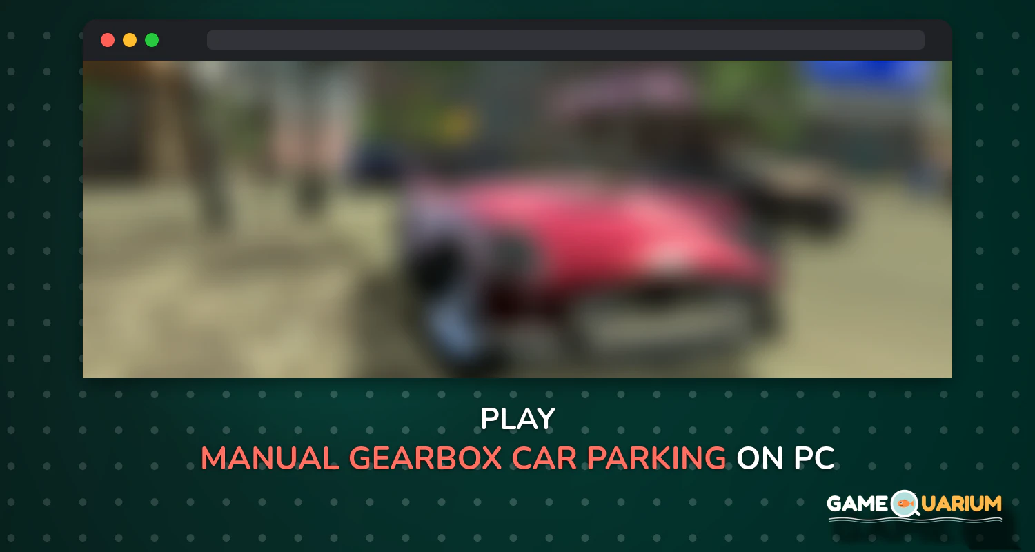 Manual gearbox Car parking on Windows