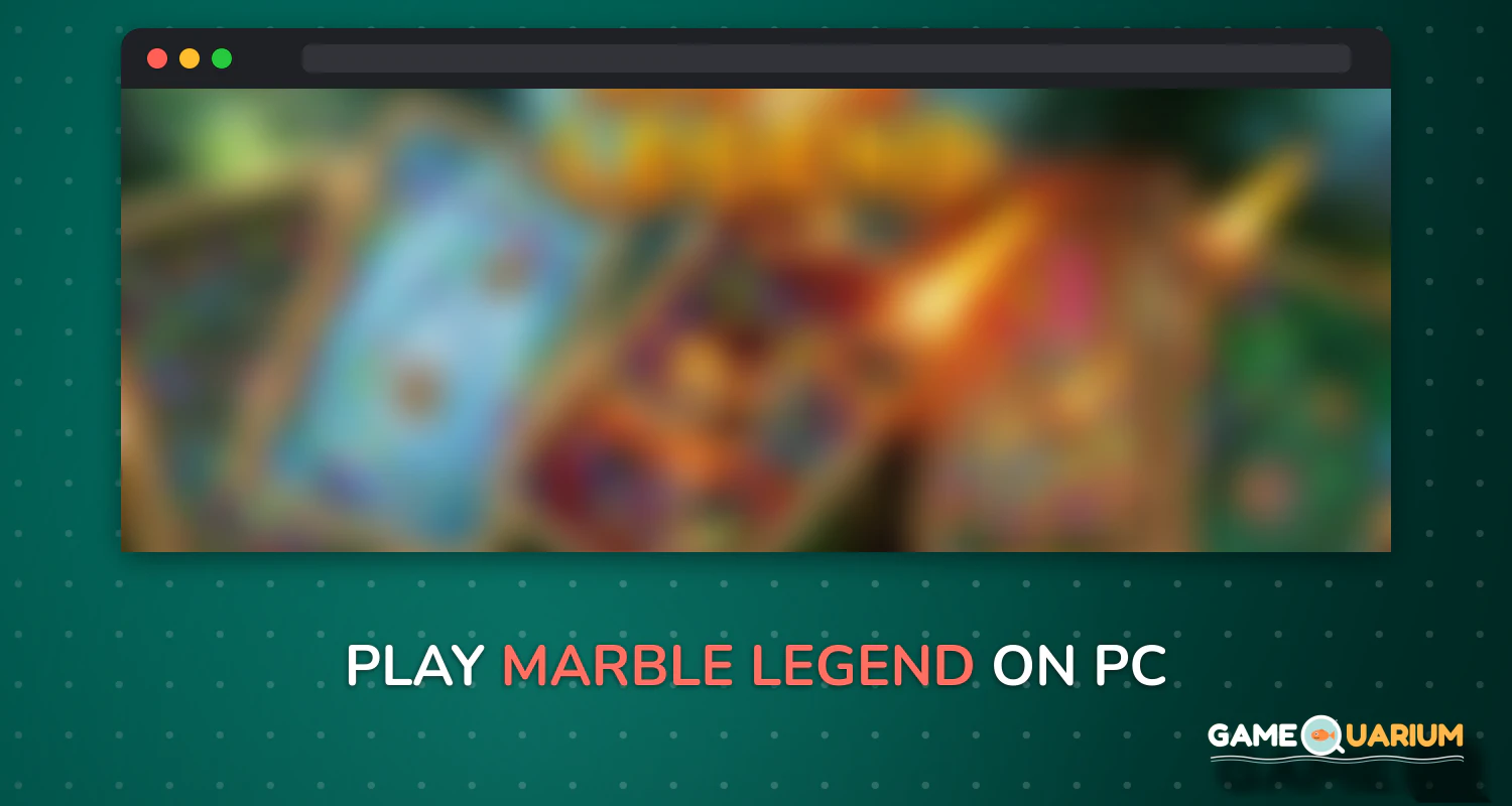 Marble Legend on Windows Marble Legend on Windows