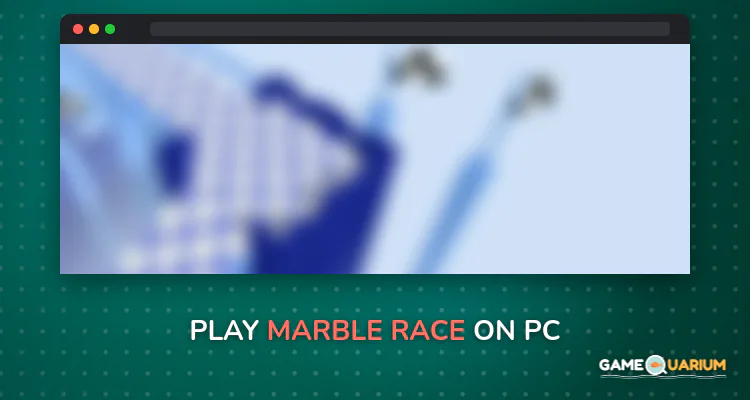 Marble Race on Windows Marble Race on Windows