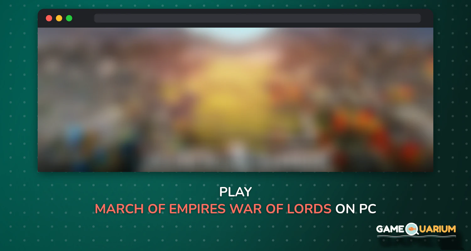 March of Empires: War of Lords on Windows