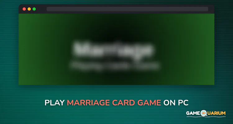 Marriage Card Game on Windows