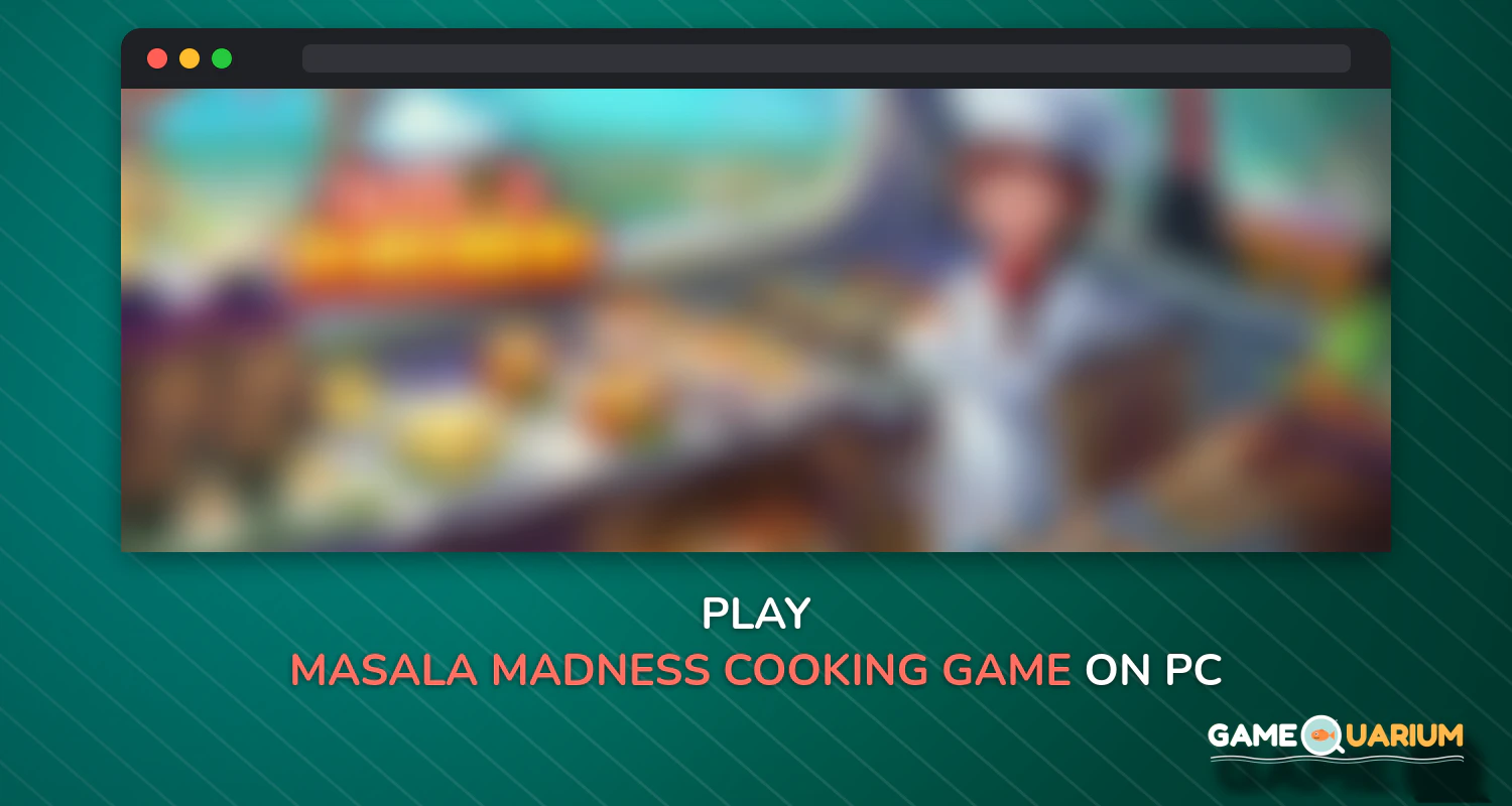 Masala Madness: Cooking Game on Windows Masala Madness: Cooking Game on Windows