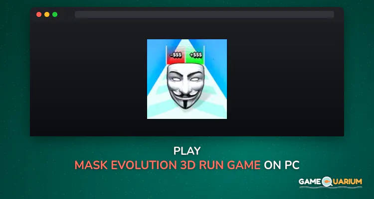 Mask Evolution: 3D Run Game on Windows Mask Evolution: 3D Run Game on Windows