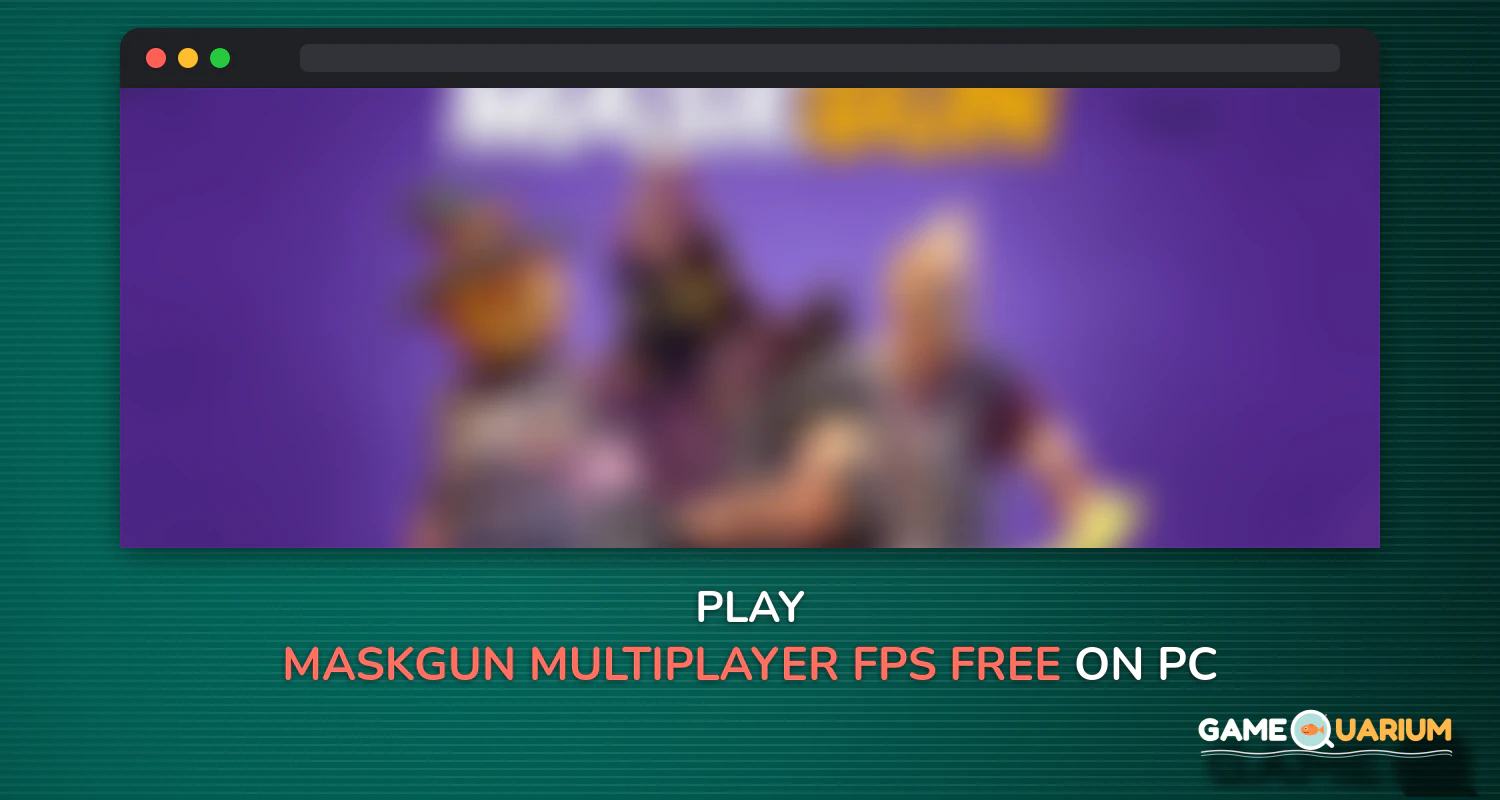 MaskGun Multiplayer FPS - Free Shooting Game on Windows MaskGun Multiplayer FPS - Free Shooting Game on Windows