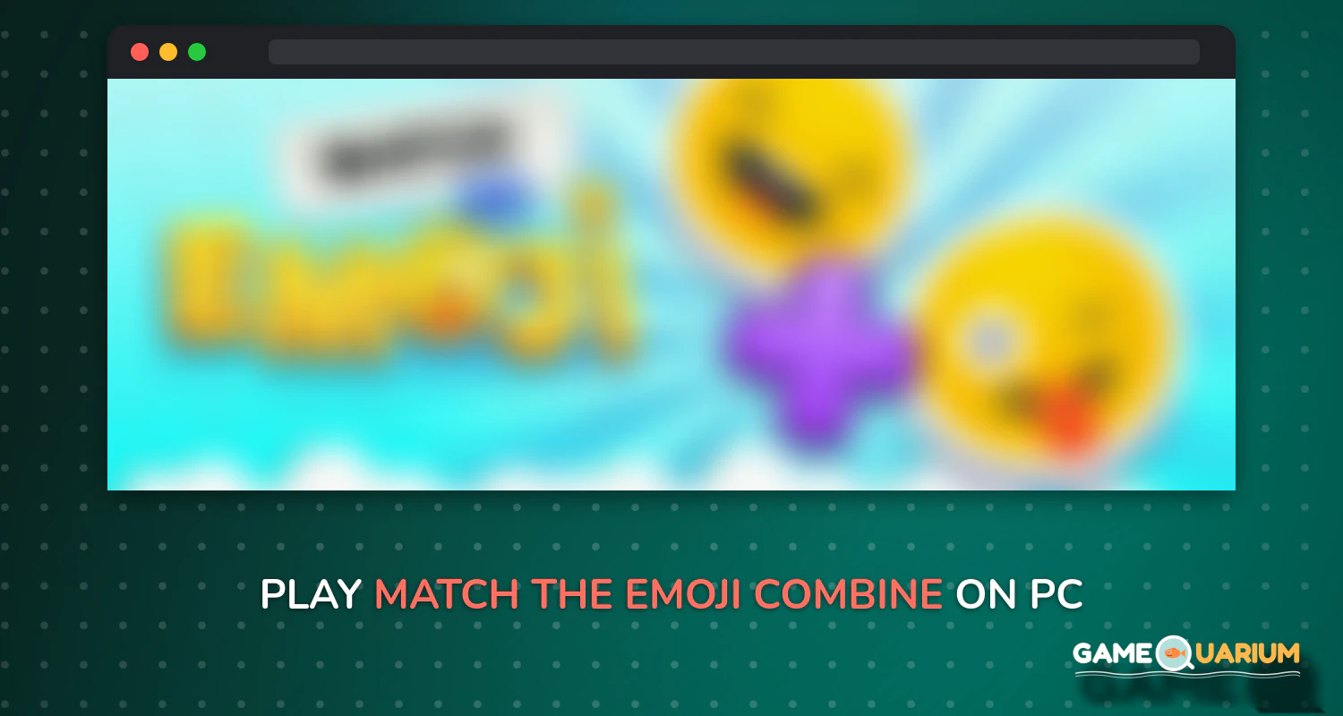 Match The Emoji - Combine and Discover new Emojis! on Windows Match The Emoji - Combine and Discover new Emojis! on Windows