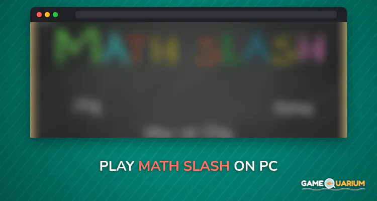 Math Slash on Windows Math Slash on Windows