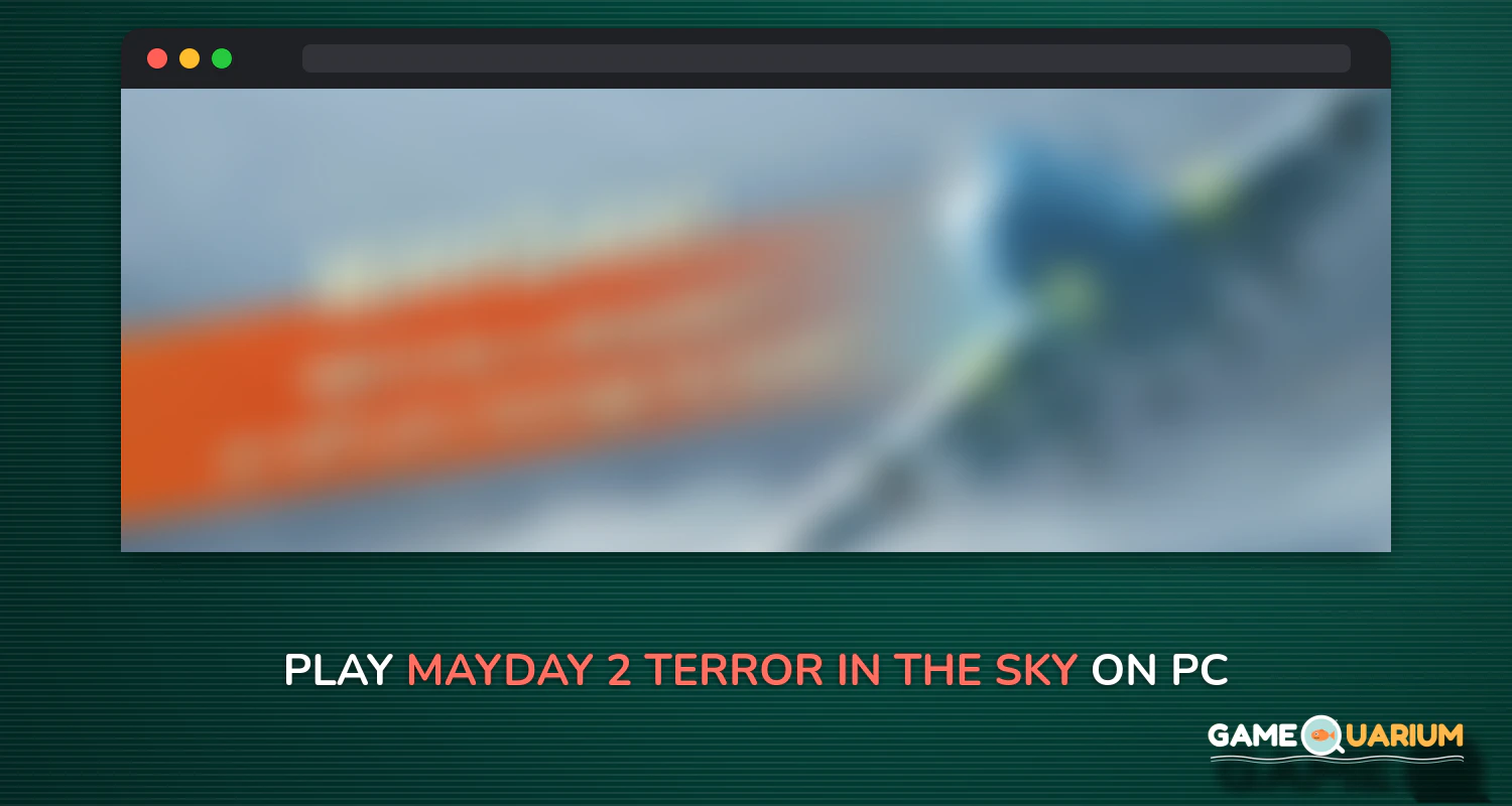 MAYDAY! 2 Terror in the sky on Windows MAYDAY! 2 Terror in the sky on Windows